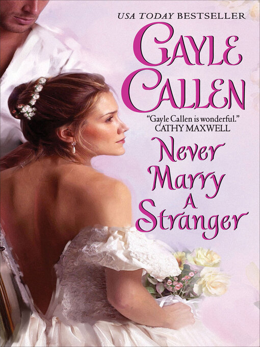 Title details for Never Marry a Stranger by Gayle Callen - Available
